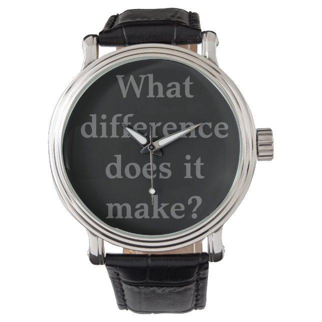 What difference does it make? watch (Front)