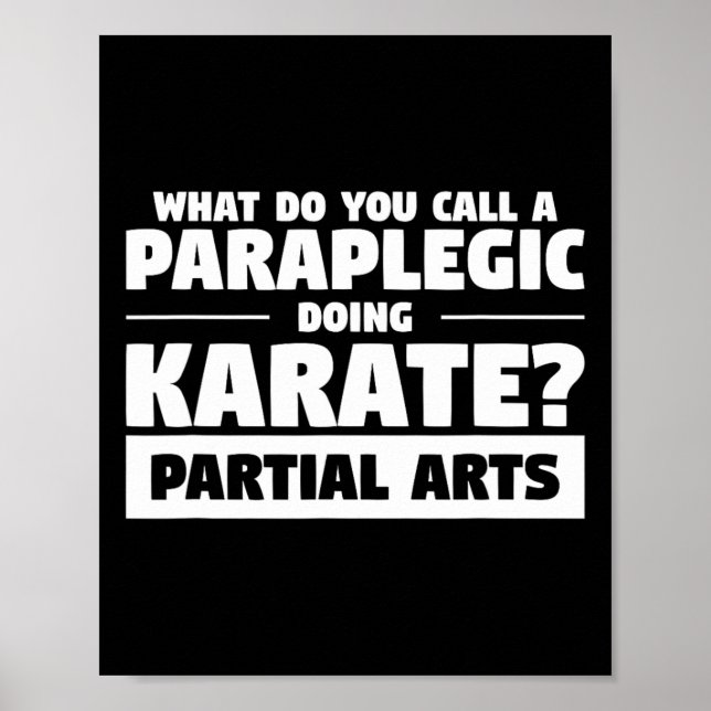 What Do You Call A Paraplegic Doing Karate Partial Poster (Front)