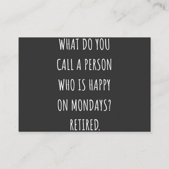 What Do You Call A Person Who Is Happy On Mondays Business Card (Front)