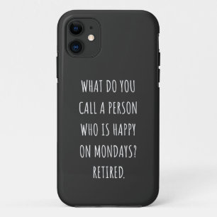 What Do You Call A Person Who Is Happy On Mondays Case-Mate iPhone Case