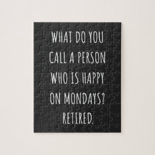 What Do You Call A Person Who Is Happy On Mondays Jigsaw Puzzle