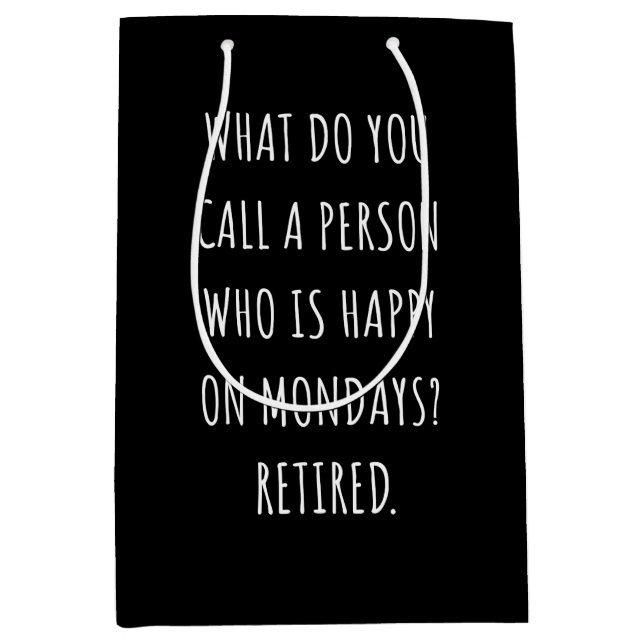 What Do You Call A Person Who Is Happy On Mondays Medium Gift Bag (Front)