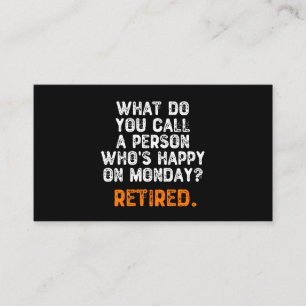 What Do You Call a Person Who's Happy On Monday? Business Card