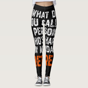 What Do You Call a Person Who's Happy On Monday? Leggings