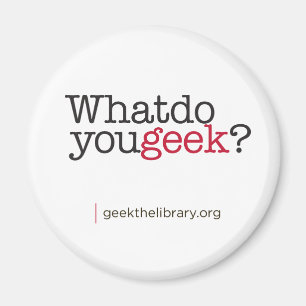 What do you geek? magnet