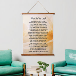 What Do You Live Poem/Wood Topped Wall Tapestry