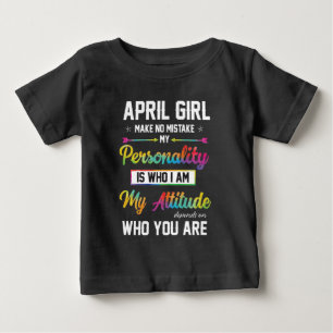 what does being born in april say about you T-Shir Baby T-Shirt