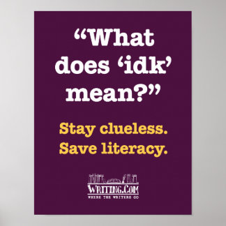 What does 'idk' mean? poster