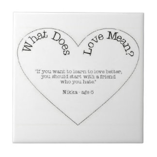 What Does Love Mean - If You Want To Love Better Tile