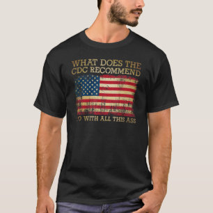 What Does The CDC Recommend I Do With All This 7 T-Shirt