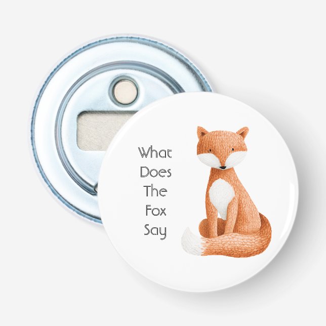 What Does the Fox Say? Bottle Opener (Front)