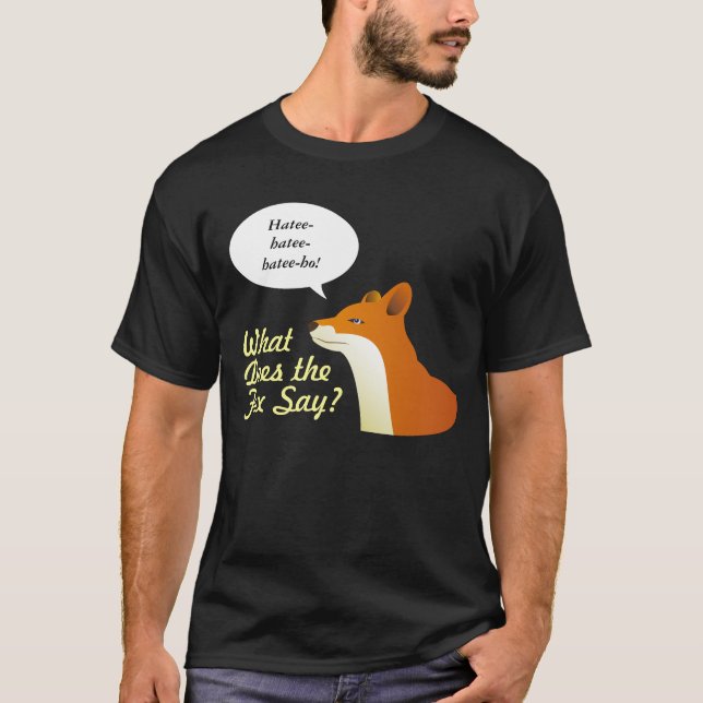 What Does the Fox Say Funny t-shirt (Front)