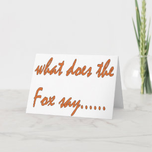 what does the fox say... greeting card