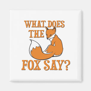 What Does The Fox Say? Magnet