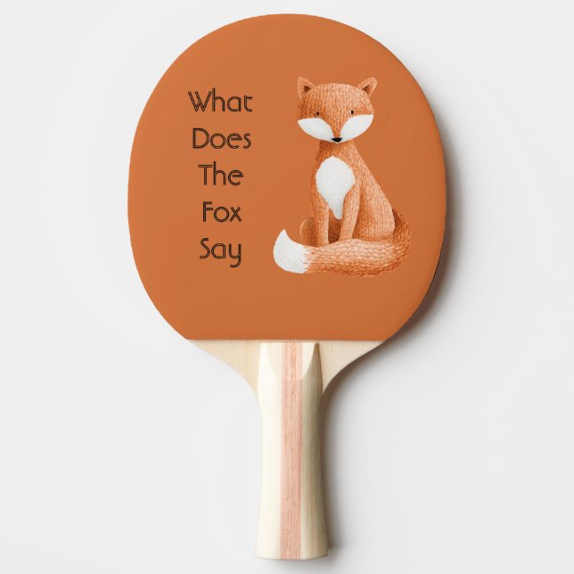 What Does the Fox Say? Ping Pong Paddle (Front)