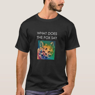 "What Does The Fox Say" psychedelic t-shirt