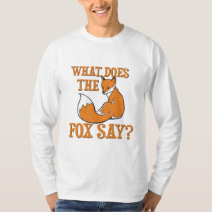 What Does The Fox Say? T-Shirt