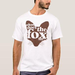 What Does The Fox Say? T-Shirt