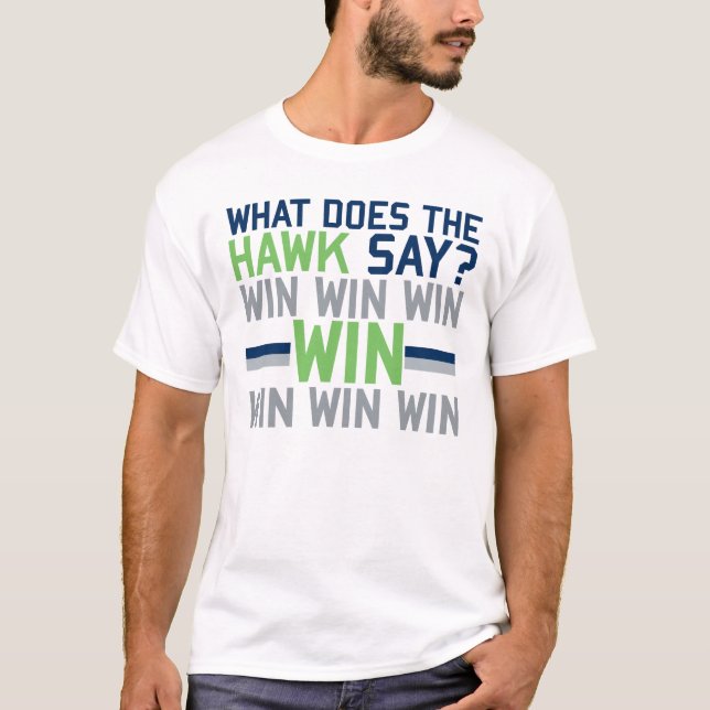 What Does the HAWK Say? T-Shirt (Front)