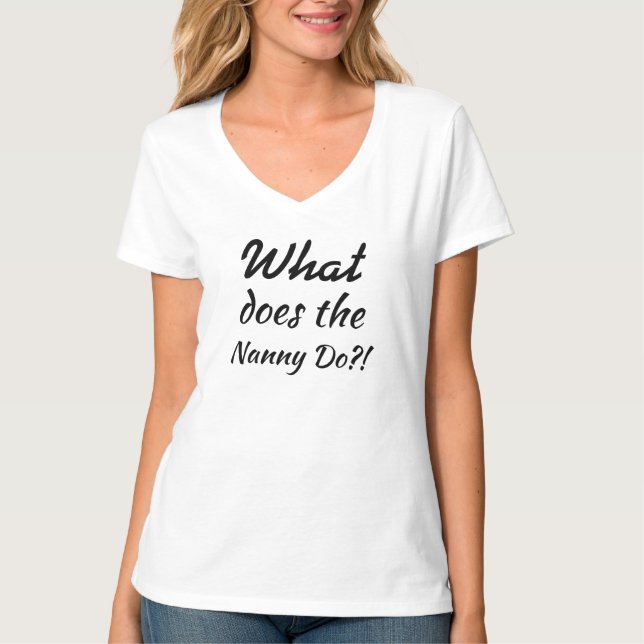 What Does the Nanny Do, Sister Wives, Inspired T-Shirt (Front)