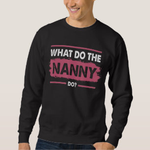 What Does The Nanny Do Sisterwives 5 Sweatshirt