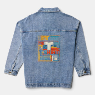 What Does The T In T-Shirt Stand For Funny Trendy  Denim Jacket