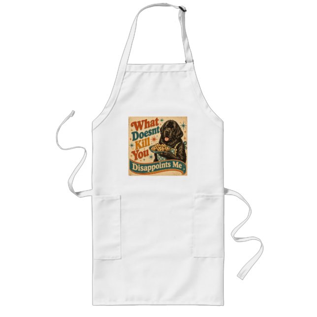 What Doesn’t Kill You Disappoints Me Long Apron (Front)