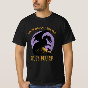 What Doesnt Kill You Gives You XP T-Shirt