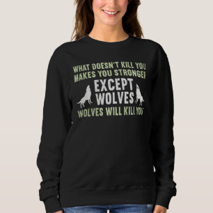 What Doesn't Kill You Makes You Stronger Mountain Sweatshirt