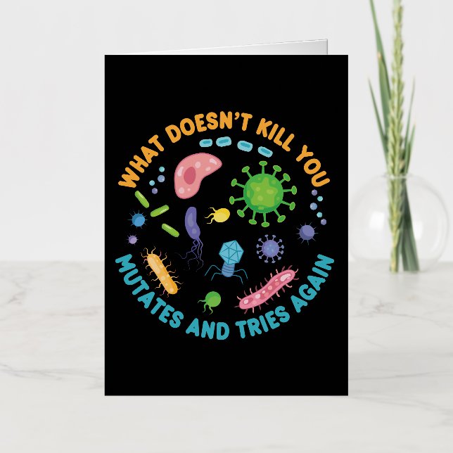 What Doesn't Kill You Mutates and Tries Again Foil Greeting Card (Front)