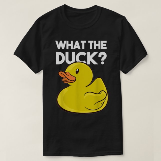 What Duck Rubber Bath Duckie Novelty T-Shirt (Design Front)
