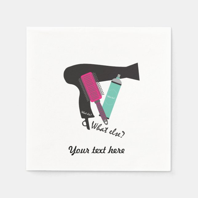 What else? Hairstyles tools Napkin (Front)