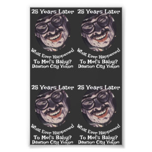 What Ever Happened to Mel's Baby Dawson City 2051 Photo Print