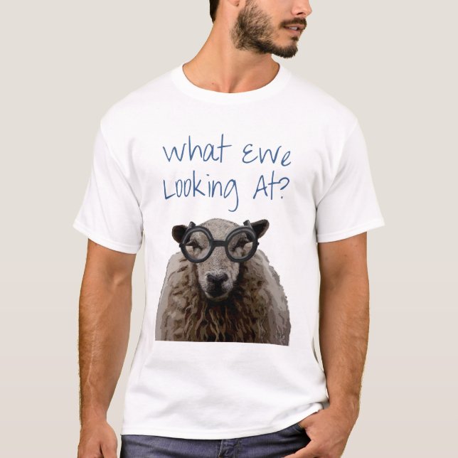 What Ewe Looking At T-Shirt (Front)