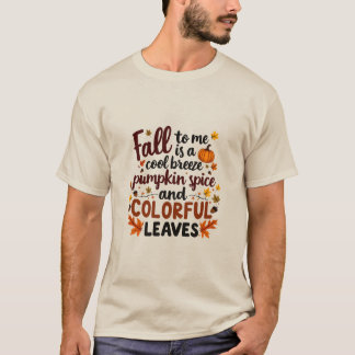 What Fall is to Me T-Shirt