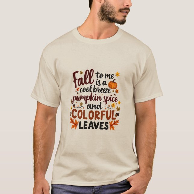 What Fall is to Me T-Shirt (Front)