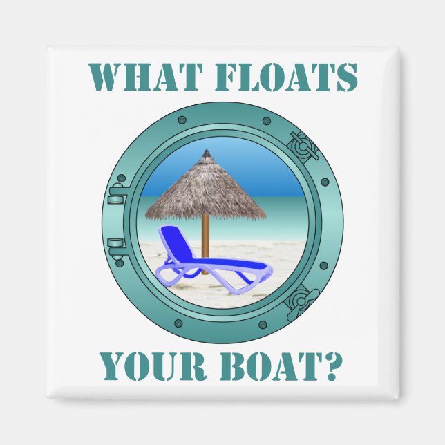 What Floats Your Boat Magnet (Front)