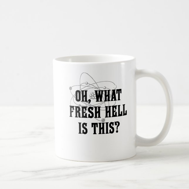 What fresh hell is this? coffee mug (Right)