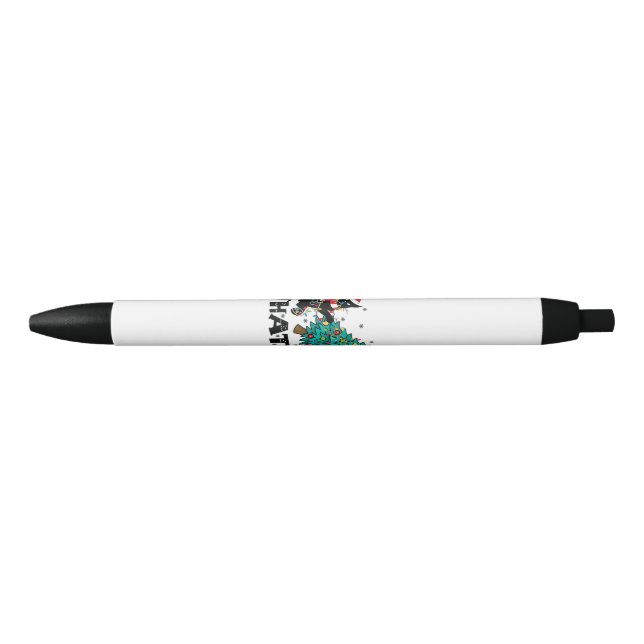 WHAT Funny Black Cat Santa Pushing Christmas Tree  Ink Pen (Front)
