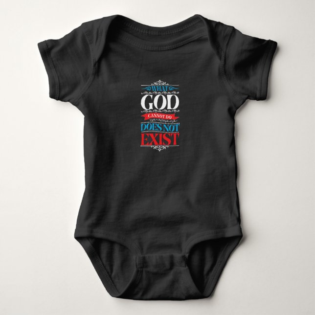 What God Cannot Do Does Not Exist Baby Romper Bodysuit (Front)