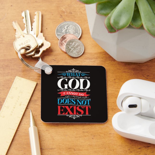 What God Cannot Do Does Not Exist Key Ring (Desk)