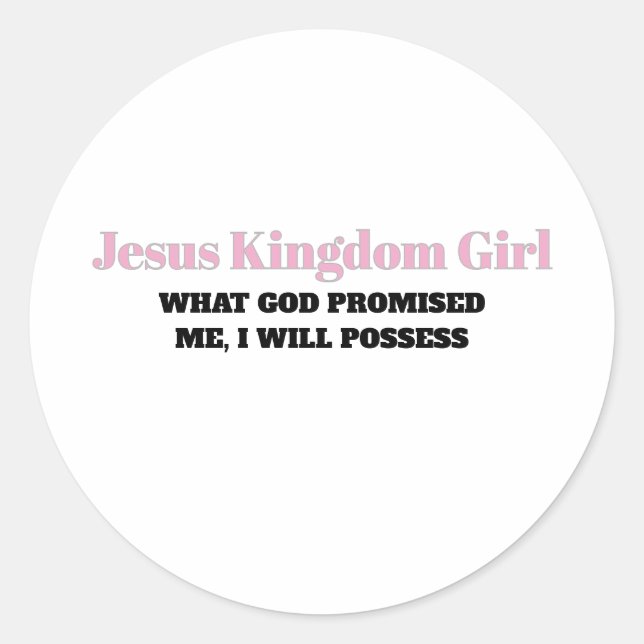 WHAT GOD PROMISED ME, I WILL POSSESS CLASSIC ROUND STICKER (Front)