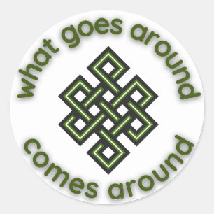 What Goes Around Comes Around Karma Classic Round Sticker
