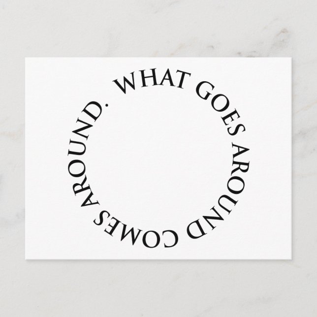 What Goes Around Comes Around Postcard (Front)