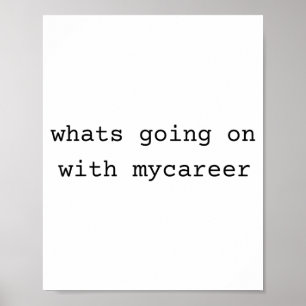 What Going On With My Career  Poster