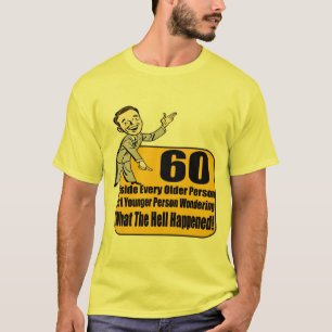 What Happened 60th Birthday Gifts T-Shirt