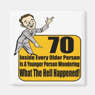 What Happened 70th Birthday Gifts Magnet