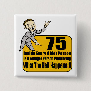 What Happened 75th Birthday Gifts 15 Cm Square Badge