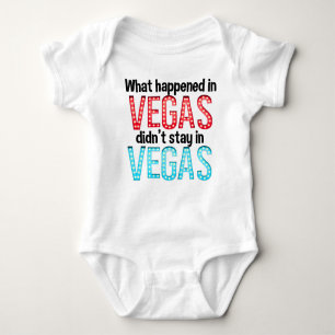 What Happened In Vegas Didn't Stay In Vegas Funny Baby Bodysuit