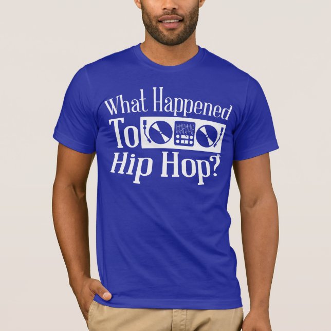 What Happened To Hip Hop? | Fresh Threads Shirt (Front)